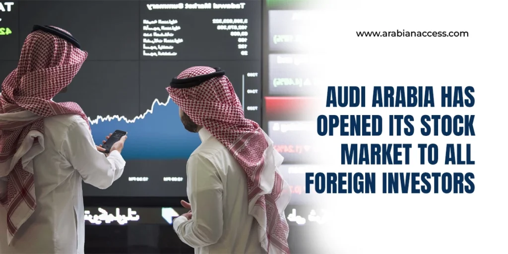 Saudi Arabia Opens Capital Market to Global Investors