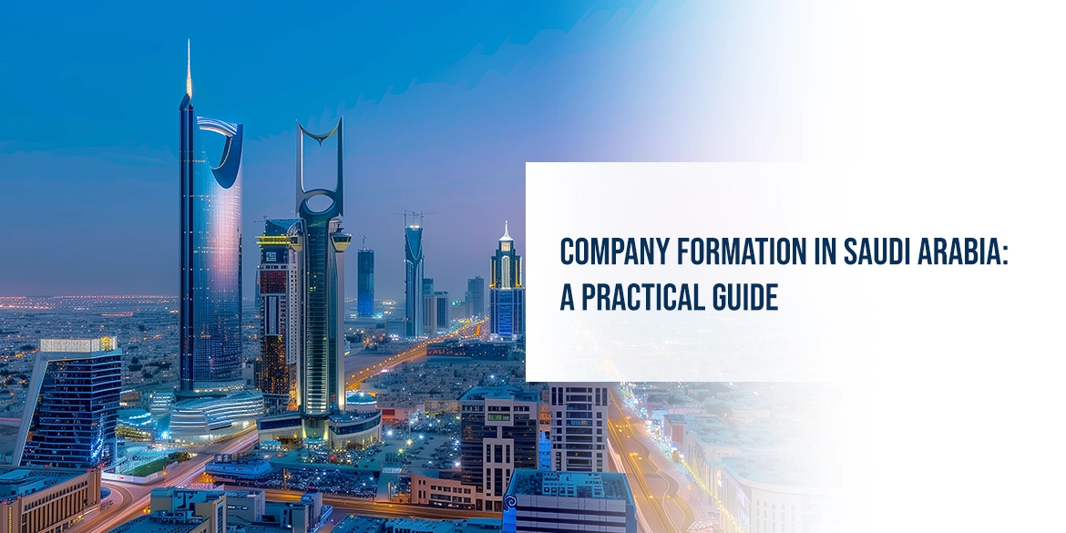 Company Formation in Saudi Arabia: A Practical Guide
