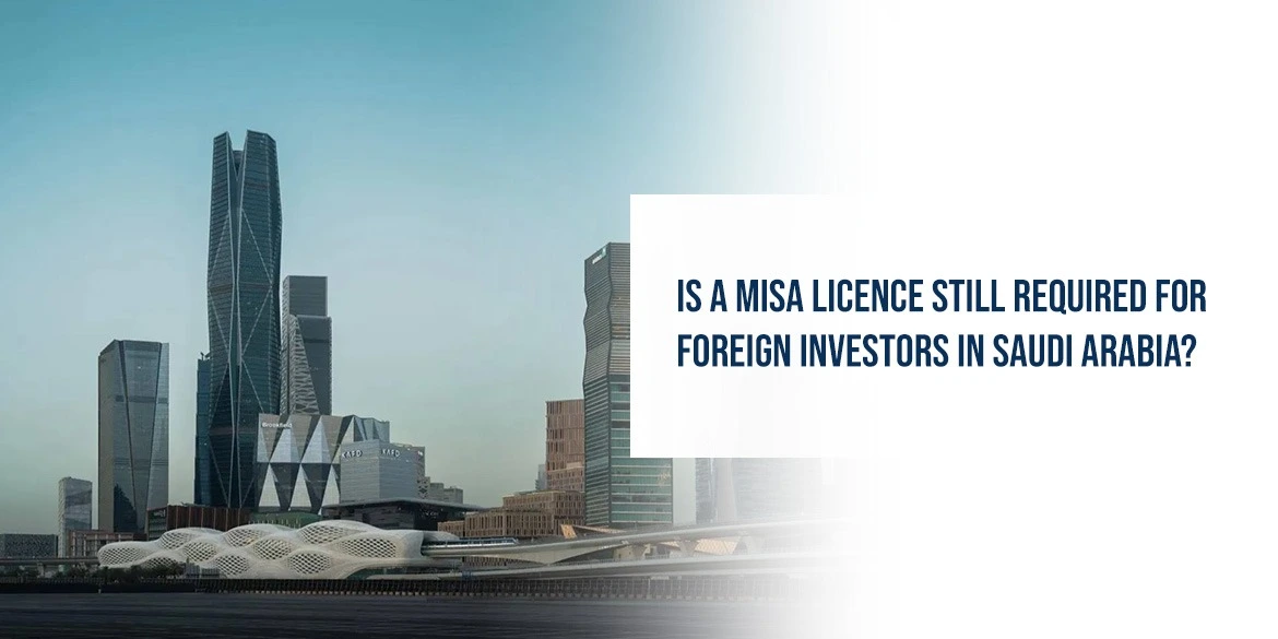 MISA Licence vs Investment Registration in Saudi Arabia